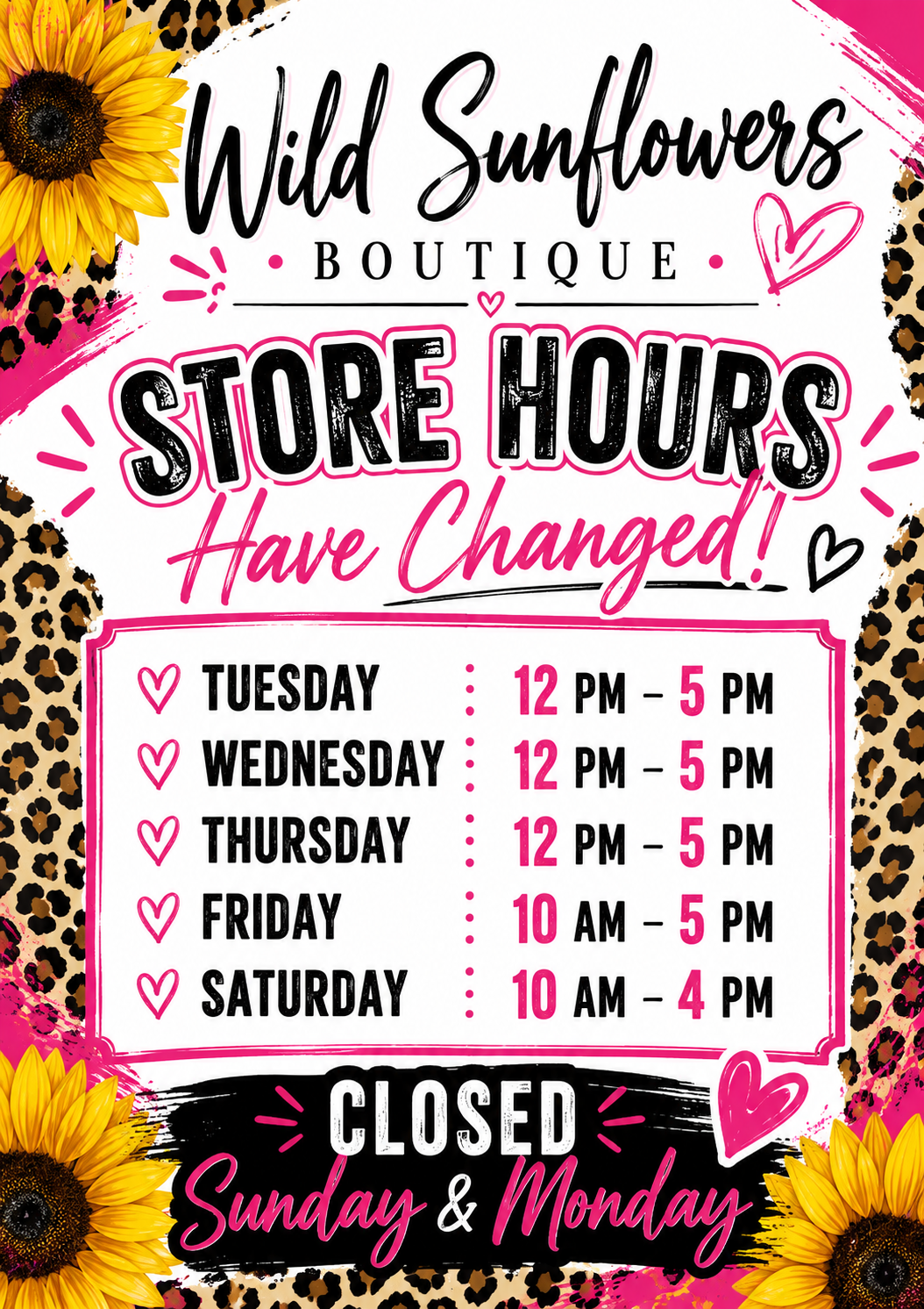 Sign for Wild Sunflowers Boutique showing updated store hours with days and times, featuring a leopard print border, pink accents, hearts, and sunflowers.