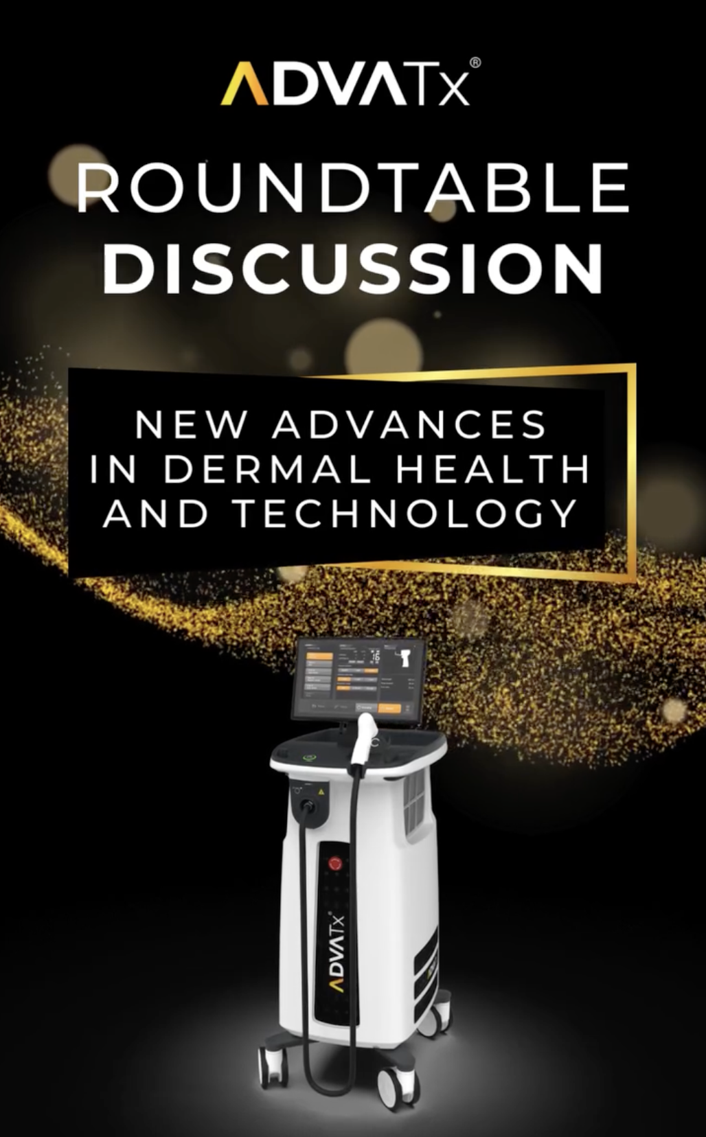 ADVATx Roundtable Discussion: New Advances in Dermal Health and Technology