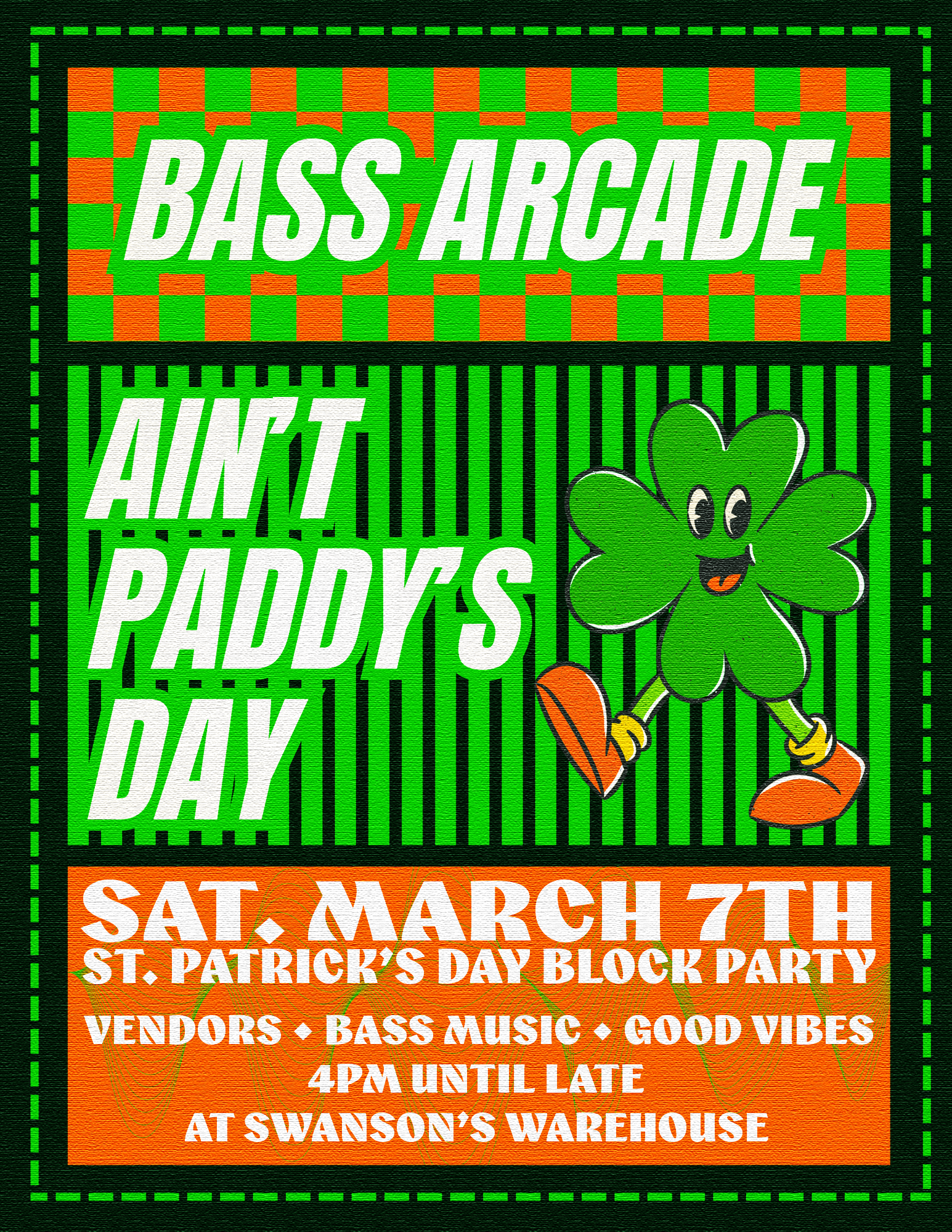 Bass Arcade : Ain't Paddy's Day Block Party
