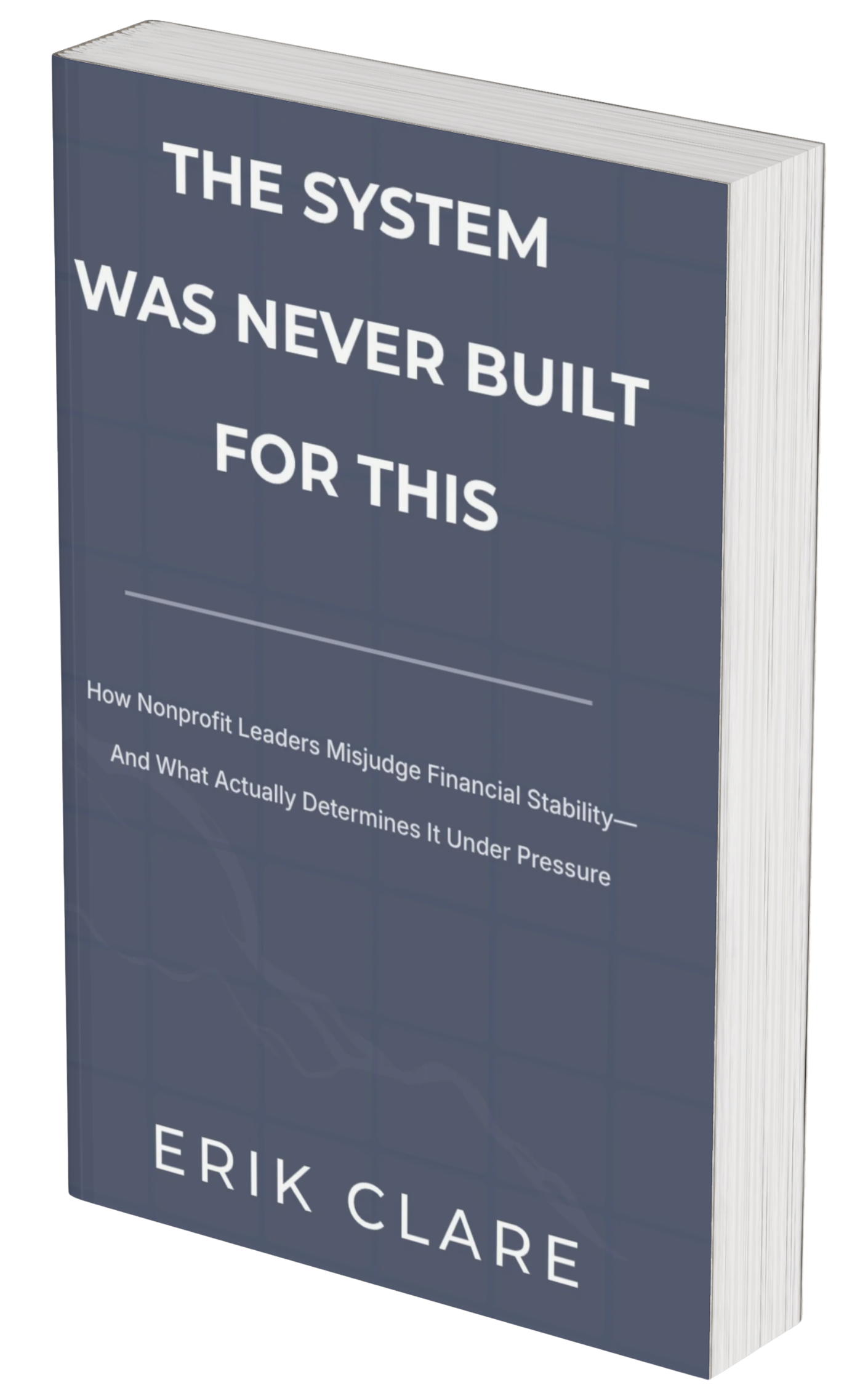 Book cover titled 'The System Was Never Built for This' by Erik Clark, with a dark blue background and subtle grid pattern.