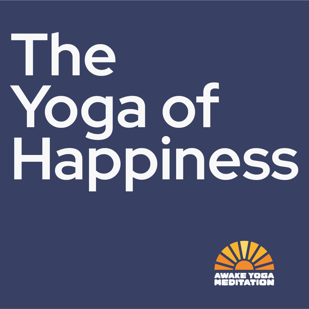 The Yoga of Happiness - Free Course