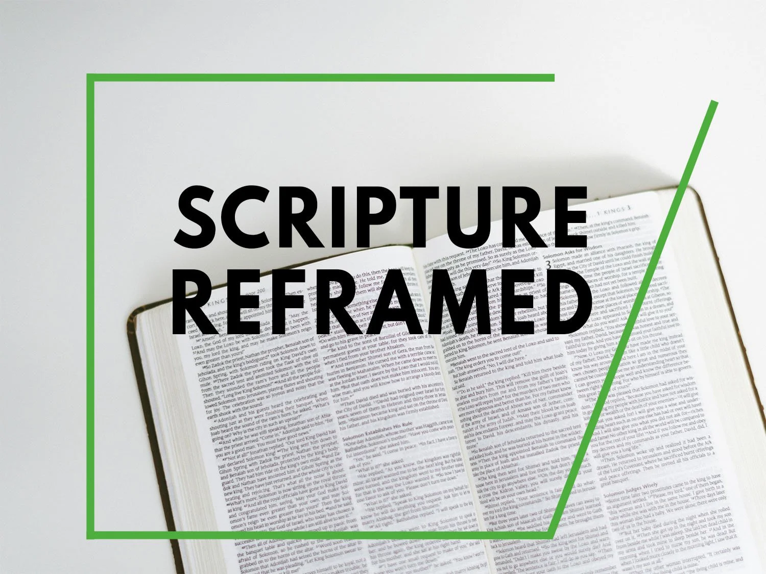 A bible is open, with a green frame around it open on one side to allow for the idea that Scripture can be reframed.