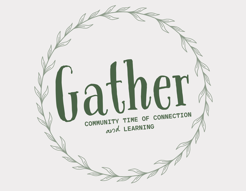 A wreath encompasses the phrase "Gather: Community Time of Connection & Learning"