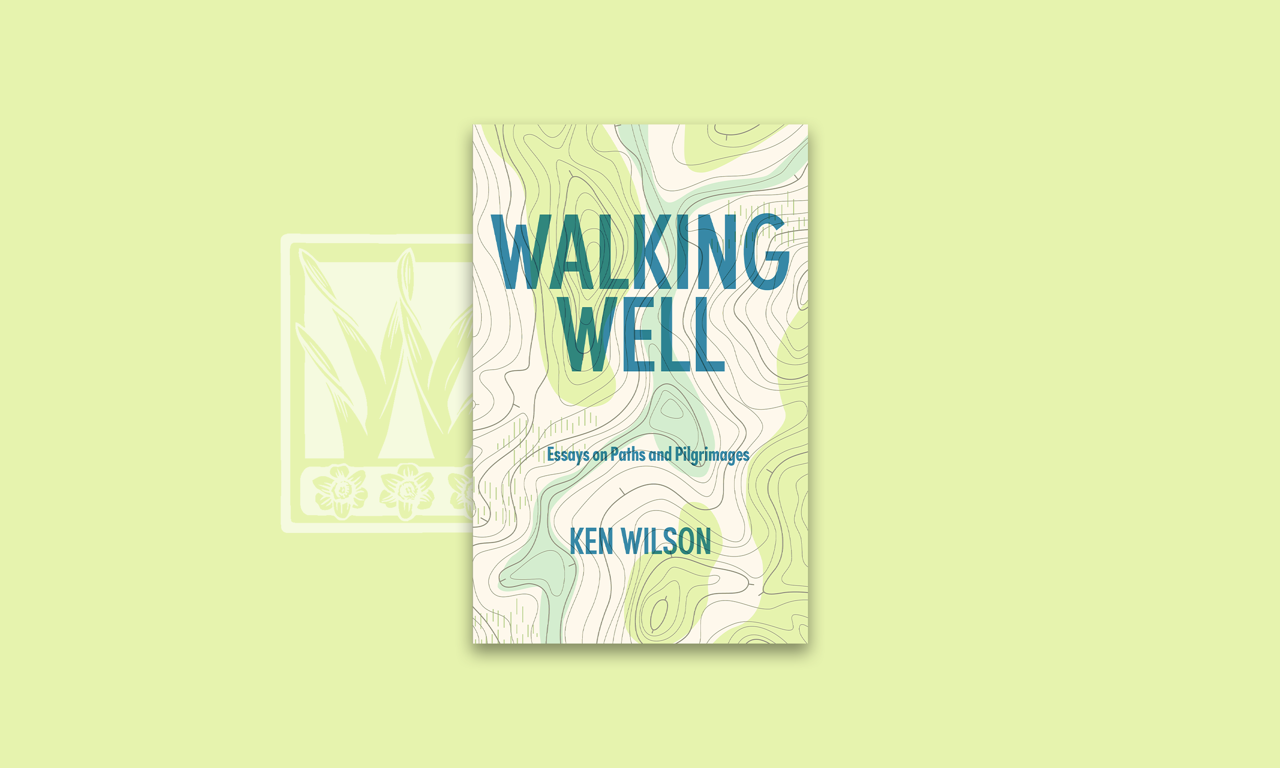 Walking Well: Essays on Paths and Pilgrimages
Ken Wilson
