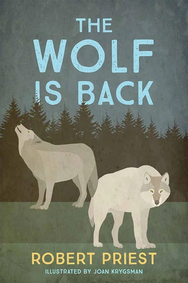 Book cover: The Wolf Is Back, by Robert Priest