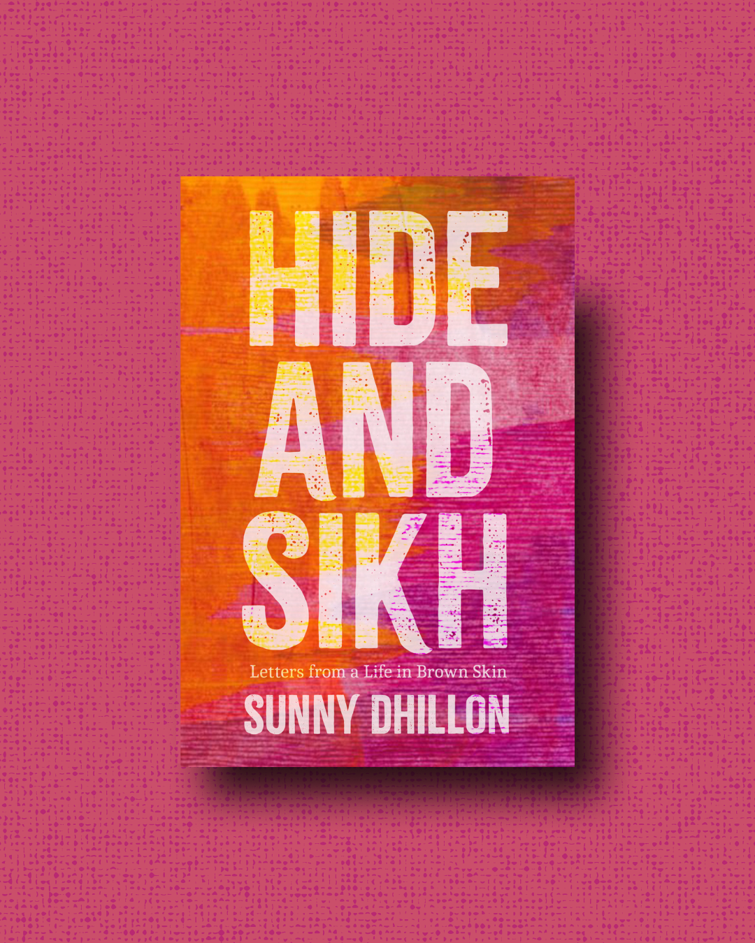 Sunny Dhillon’s Hide &amp; Sikh Reviewed in Hippocampus Magazine