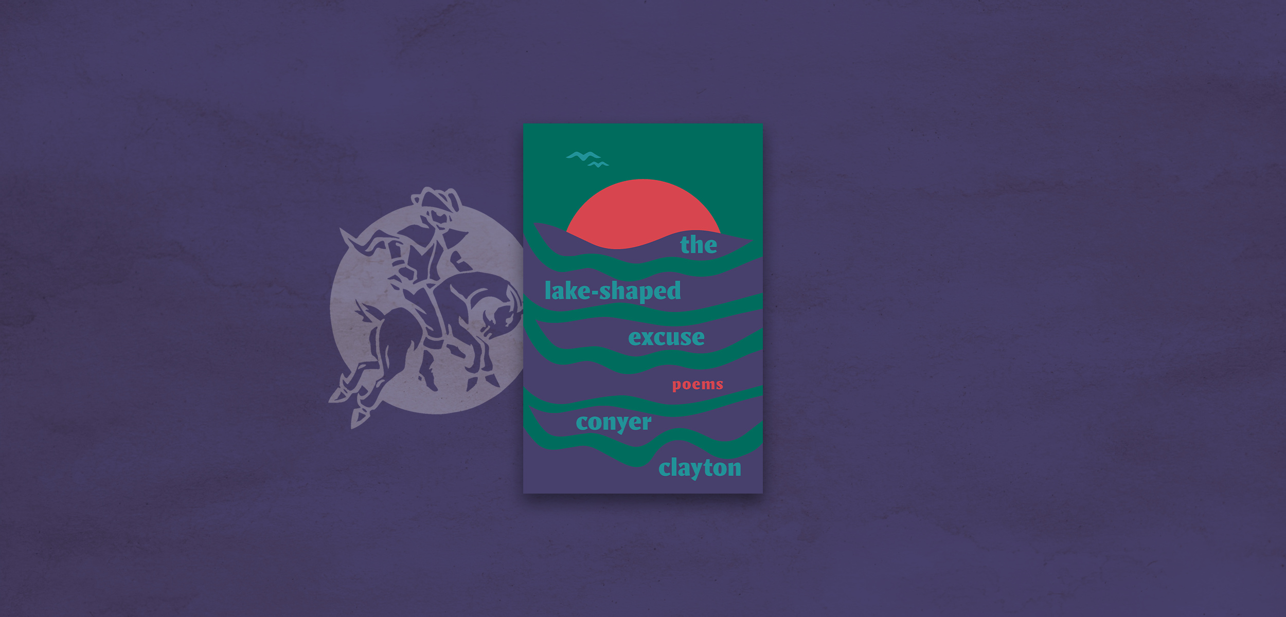 the lake-shaped excuse
Conyer Clayton