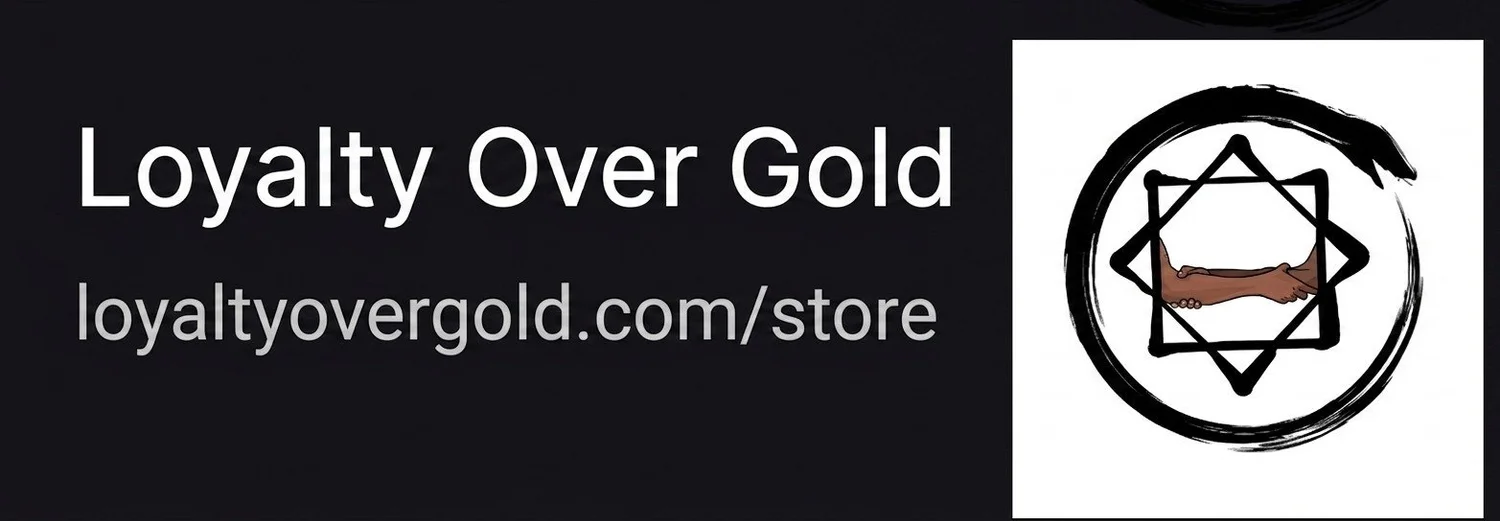 Loyalty Over Gold