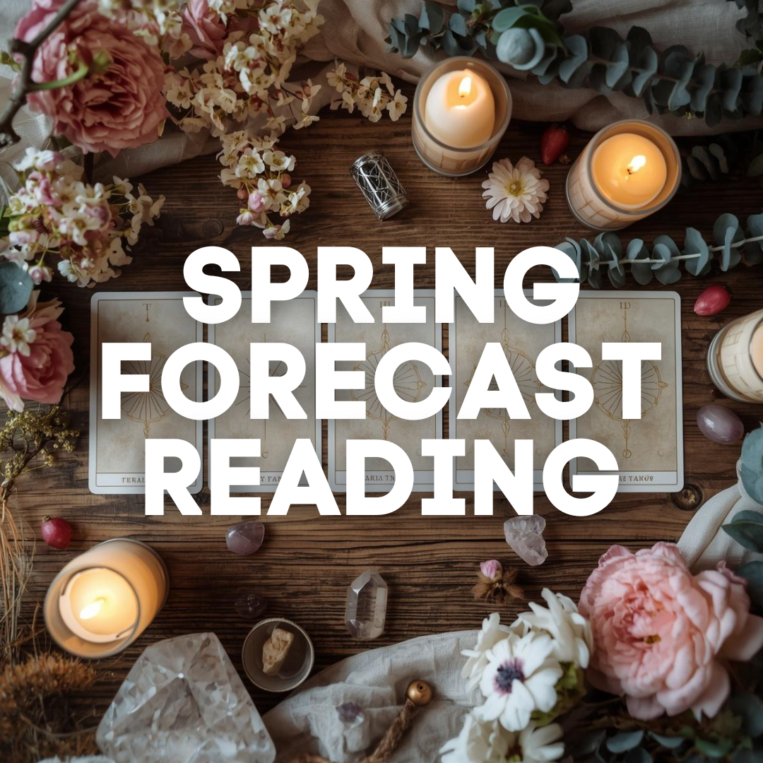 Spring Tarot Reading - 3 Month Forecast