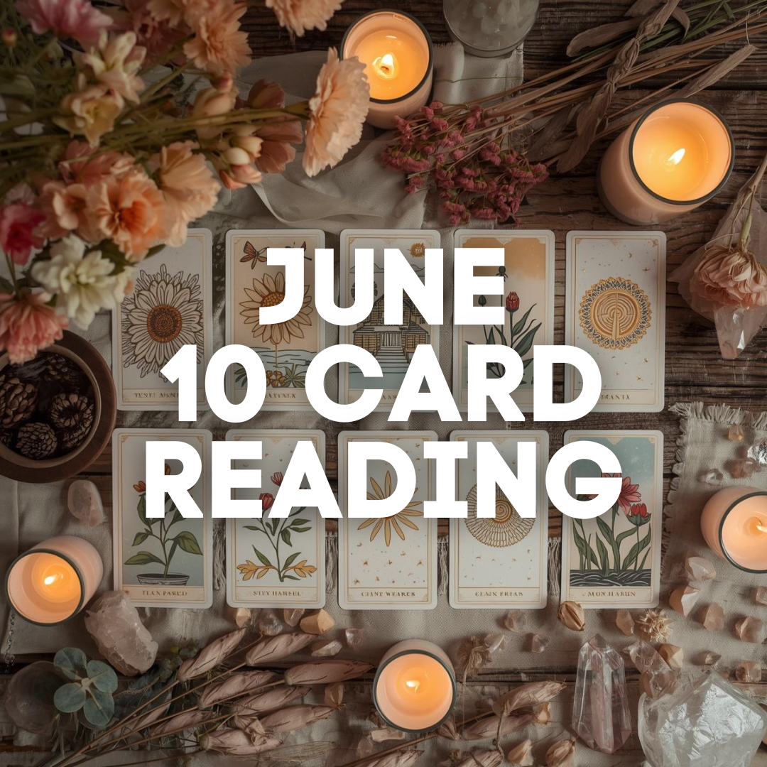 June 2026 10 Card Tarot Reading – Month Ahead Forecast
