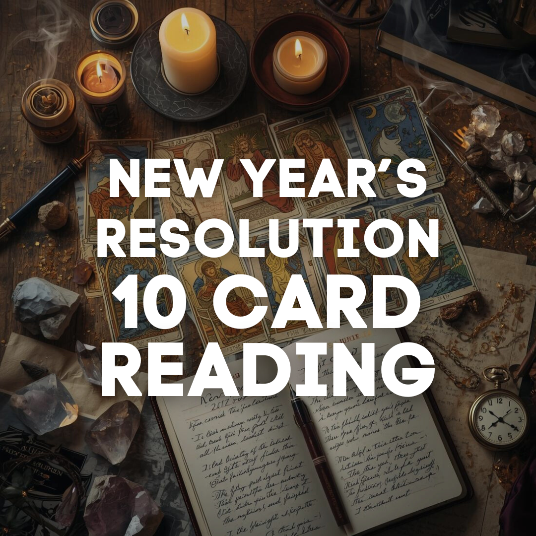 10 Card - New Year's Resolution Tarot Reading