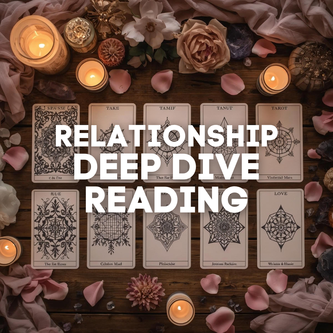 Relationship Deep Dive - Love Tarot Reading