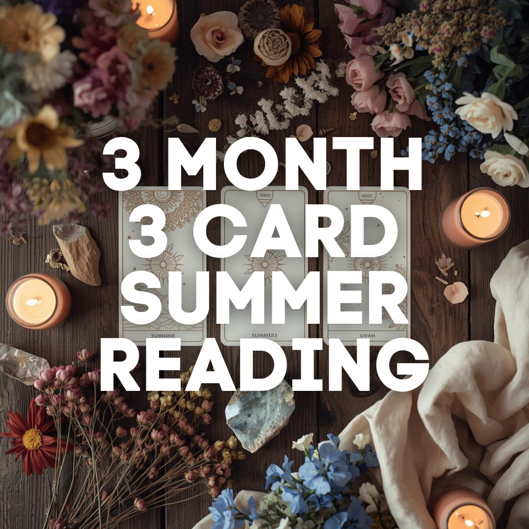 3 Card Summer Tarot Reading - 3 Month Forecast
