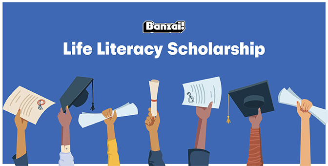 $2,500 Banzai Scholarship Opportunity!