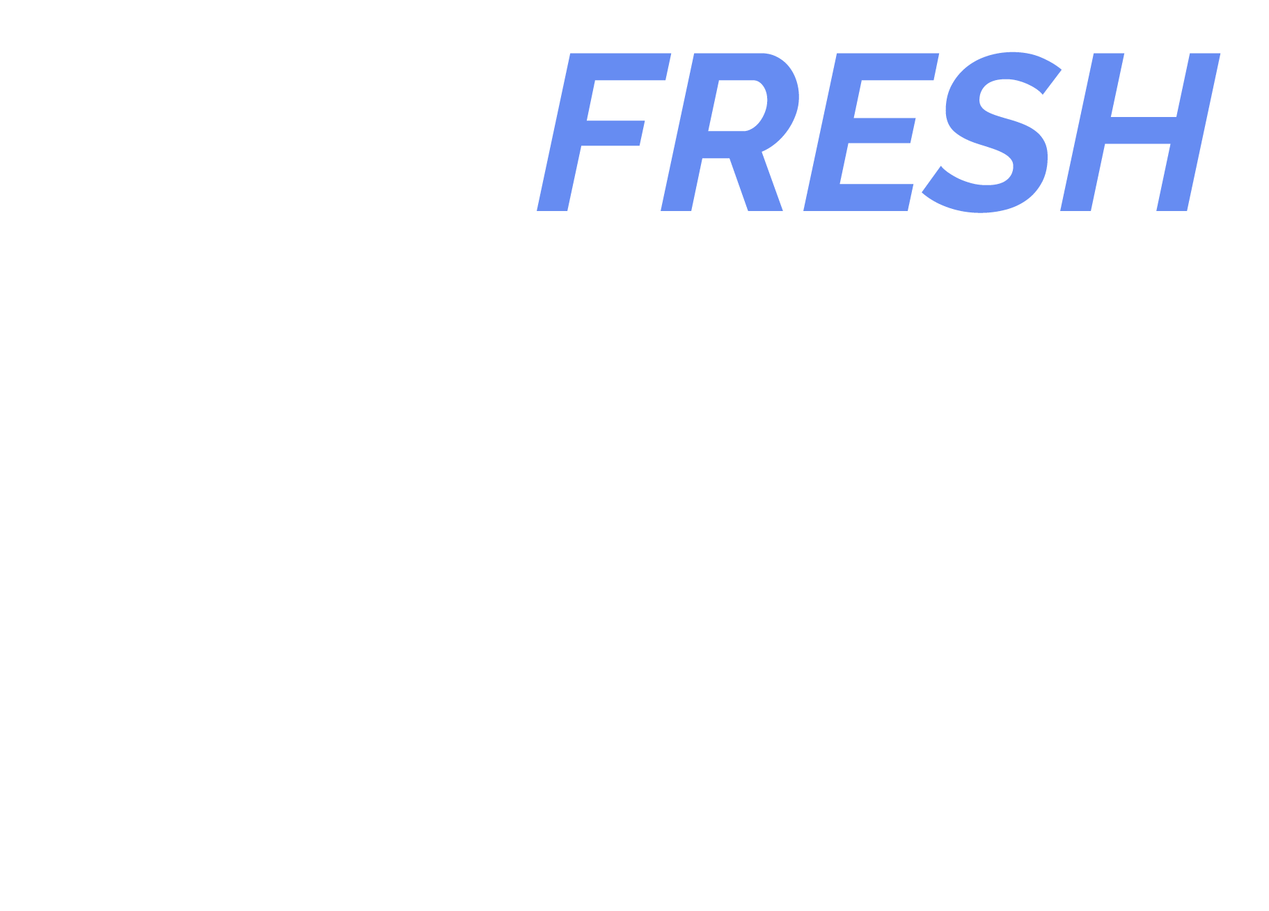 Text on a black background that reads 'THE FRESH SIDE OF SEVENTY-FIVE' with the words 'FRESH' in blue.