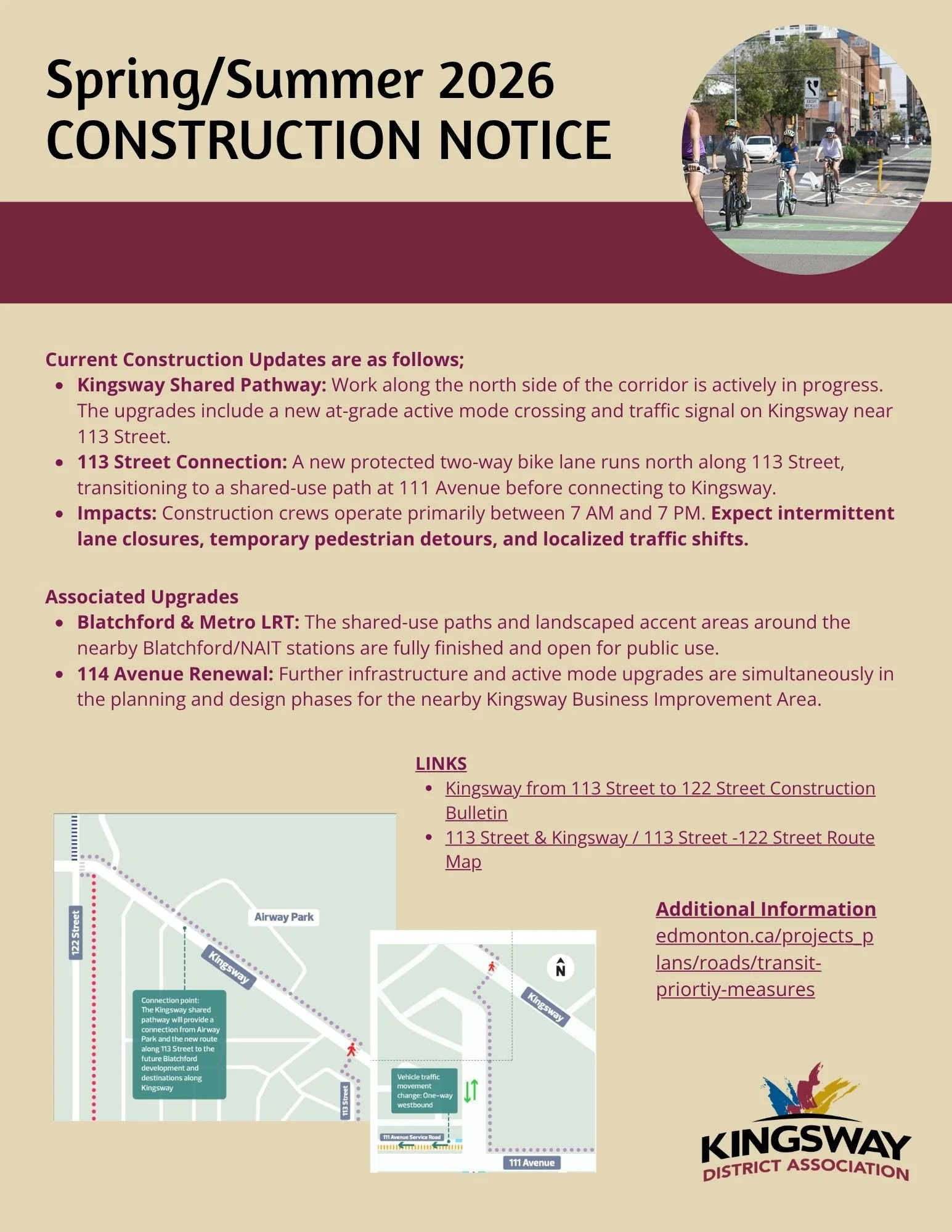 Kingsway shared pathway is in progress on the north side near 113 street.. A new protected two-way bike lane runs north along 113 street, transition to a shared-use path at 111 ave before connecting to Kingsway