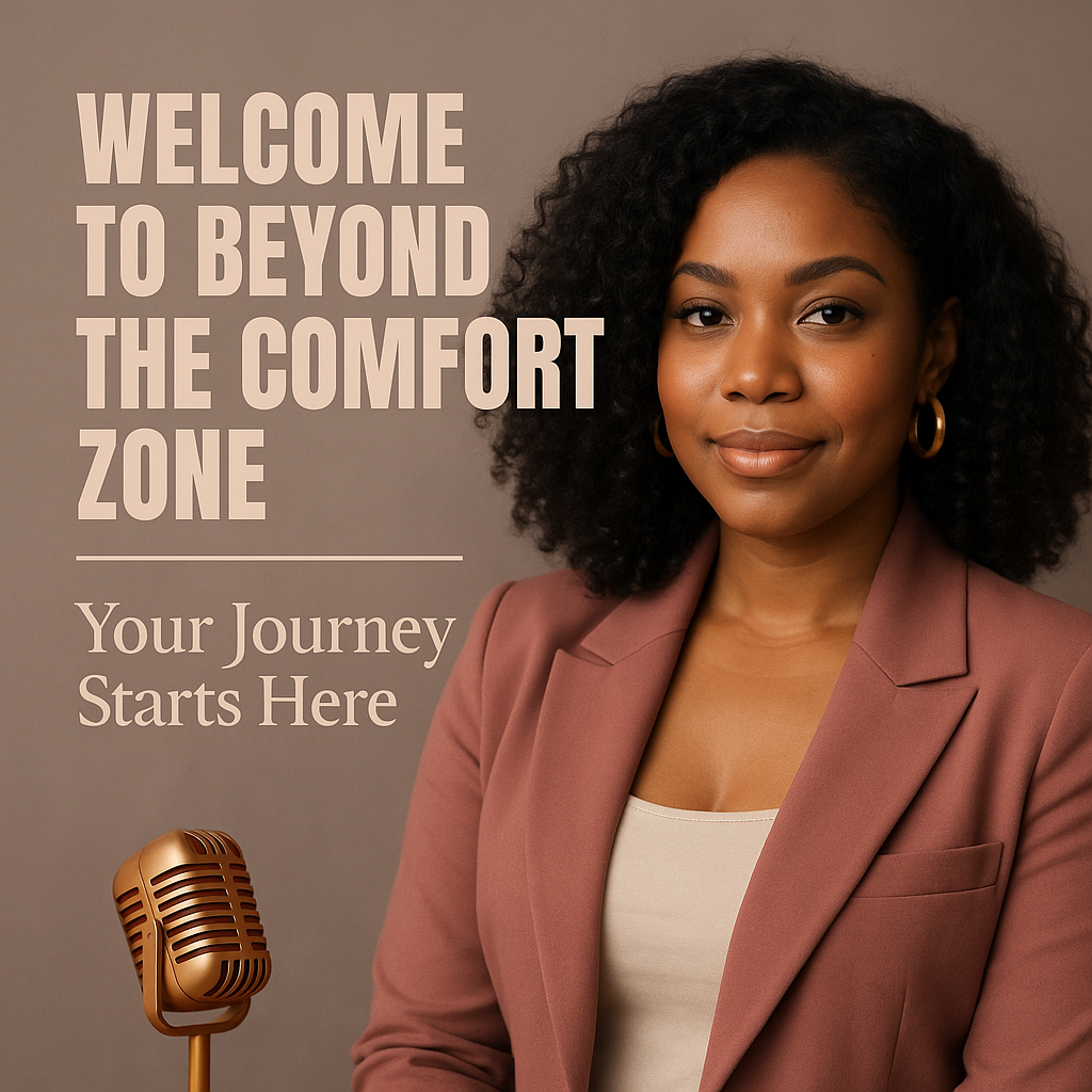 Welcome to Beyond The Comfort Zone: Your Journey Starts Here
