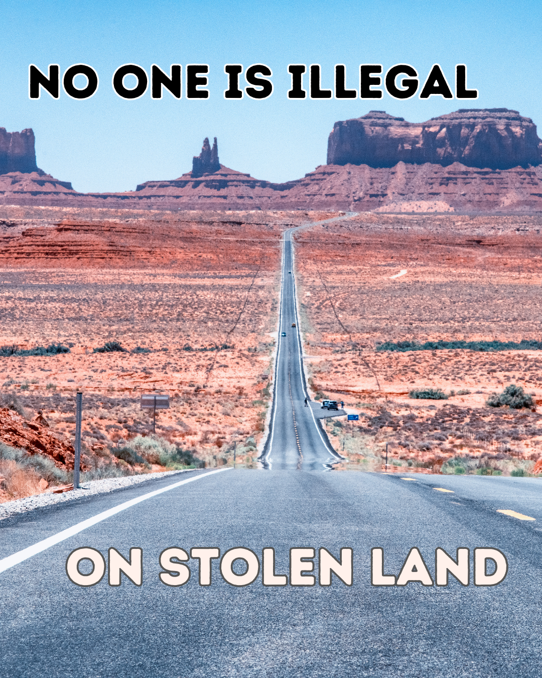 ‘No One is Illegal On Stolen Land’