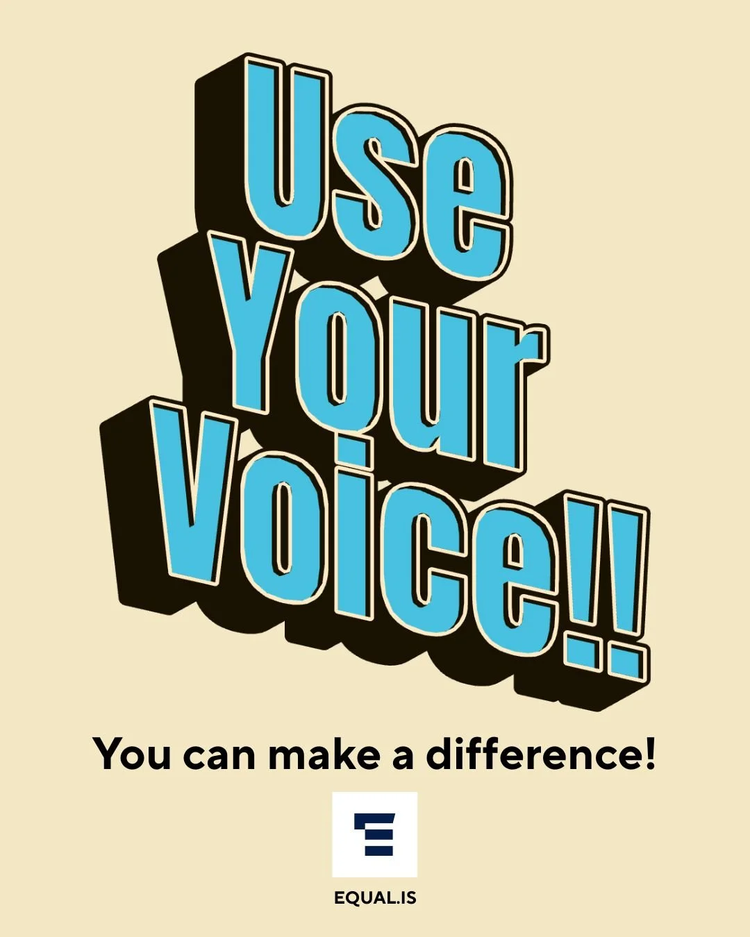“Use Your Voice”