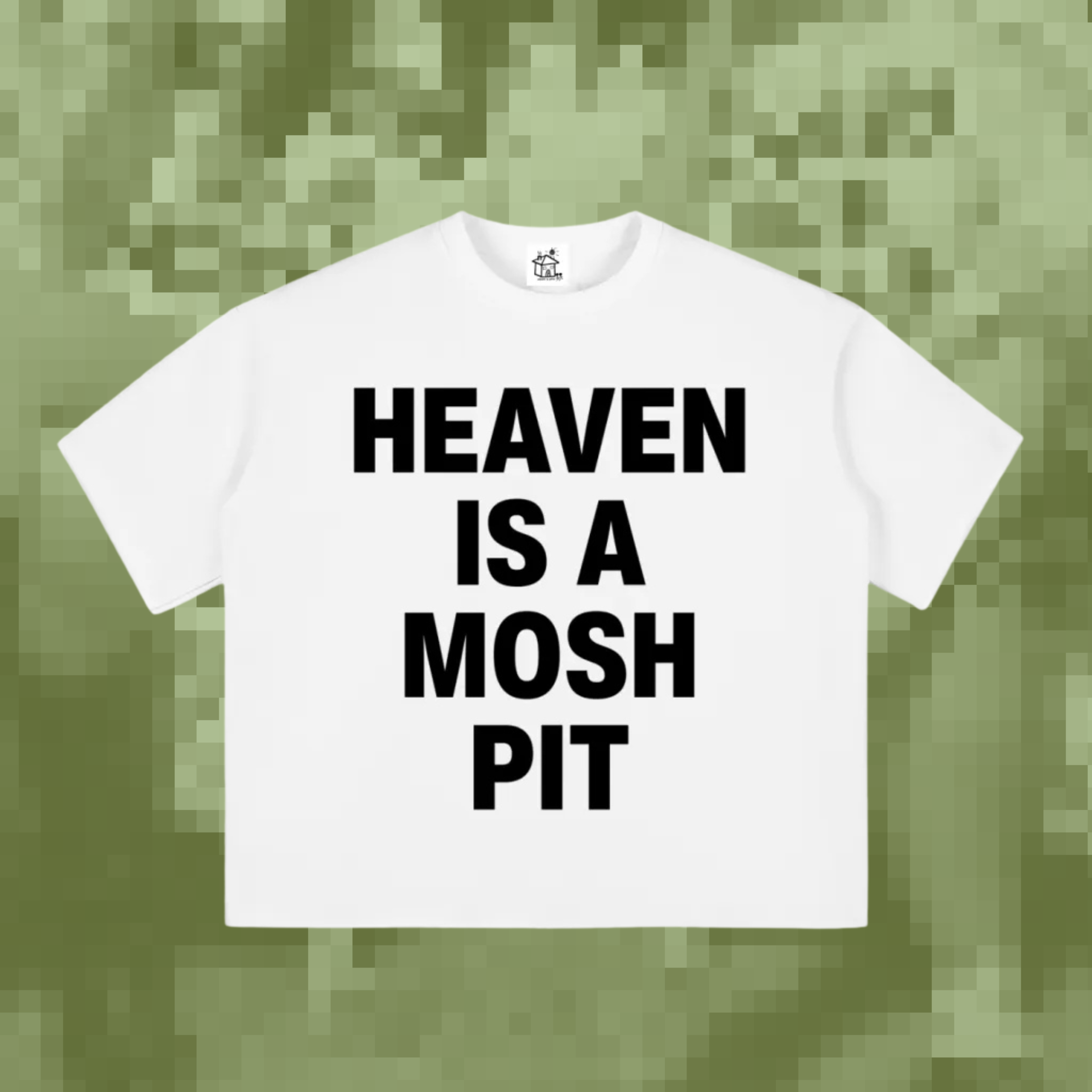 HEAVEN IS A MOSH PIT TEE