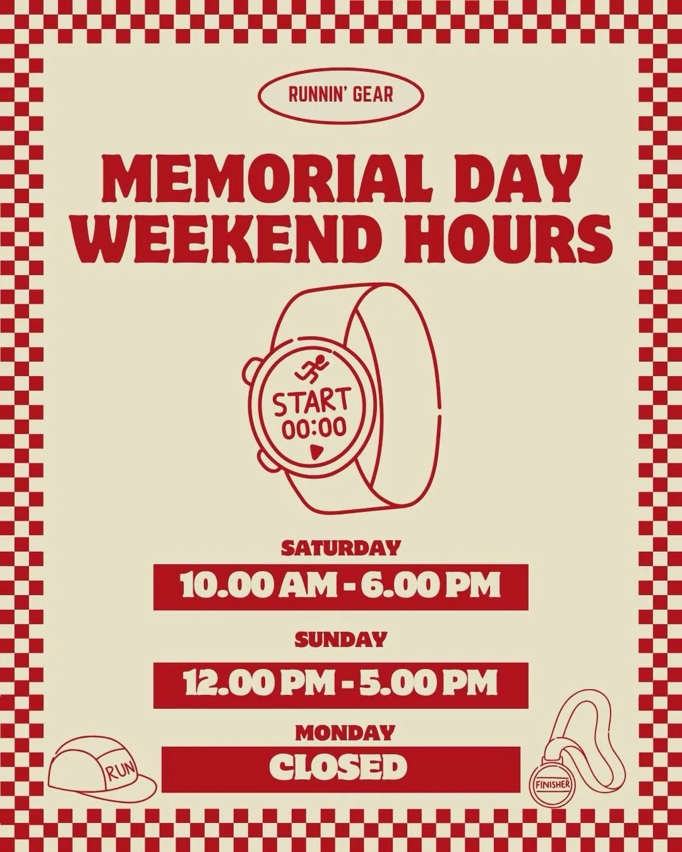 Just a quick reminder of our weekend hours, hope you have a wonderful weekend filled with lots of running and sunshine!