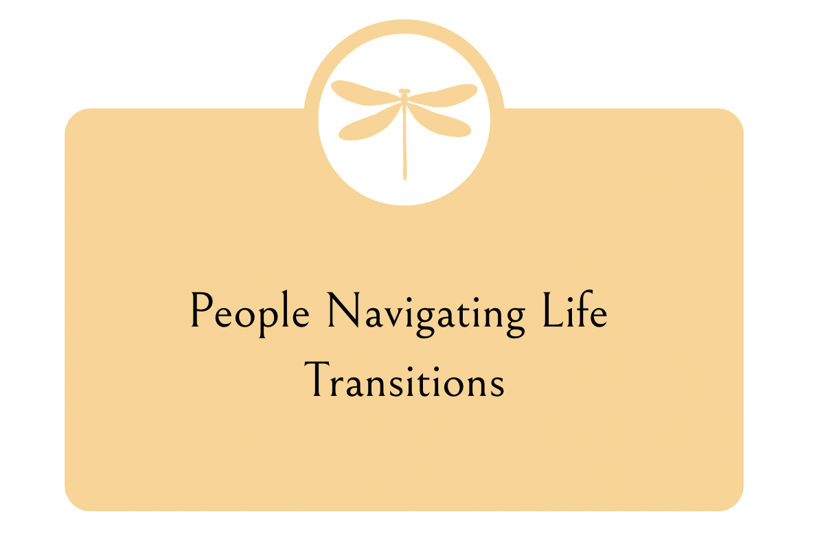 A beige rectangular sign with rounded corners displaying the text 'People Navigating Life Transitions' in black, with a circle at the top center containing a beige dragonfly silhouette.