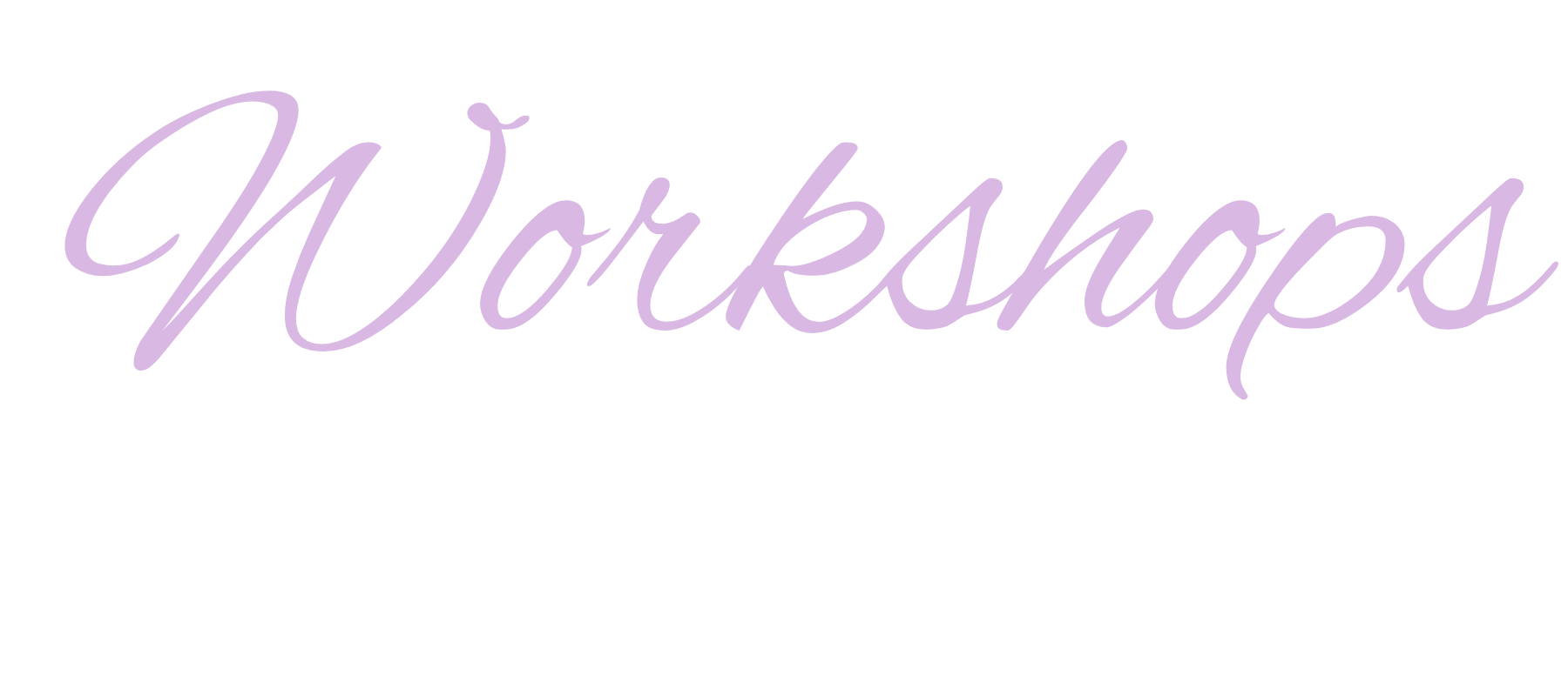 Text reading "Workshops" in purple cursive font on a black background.