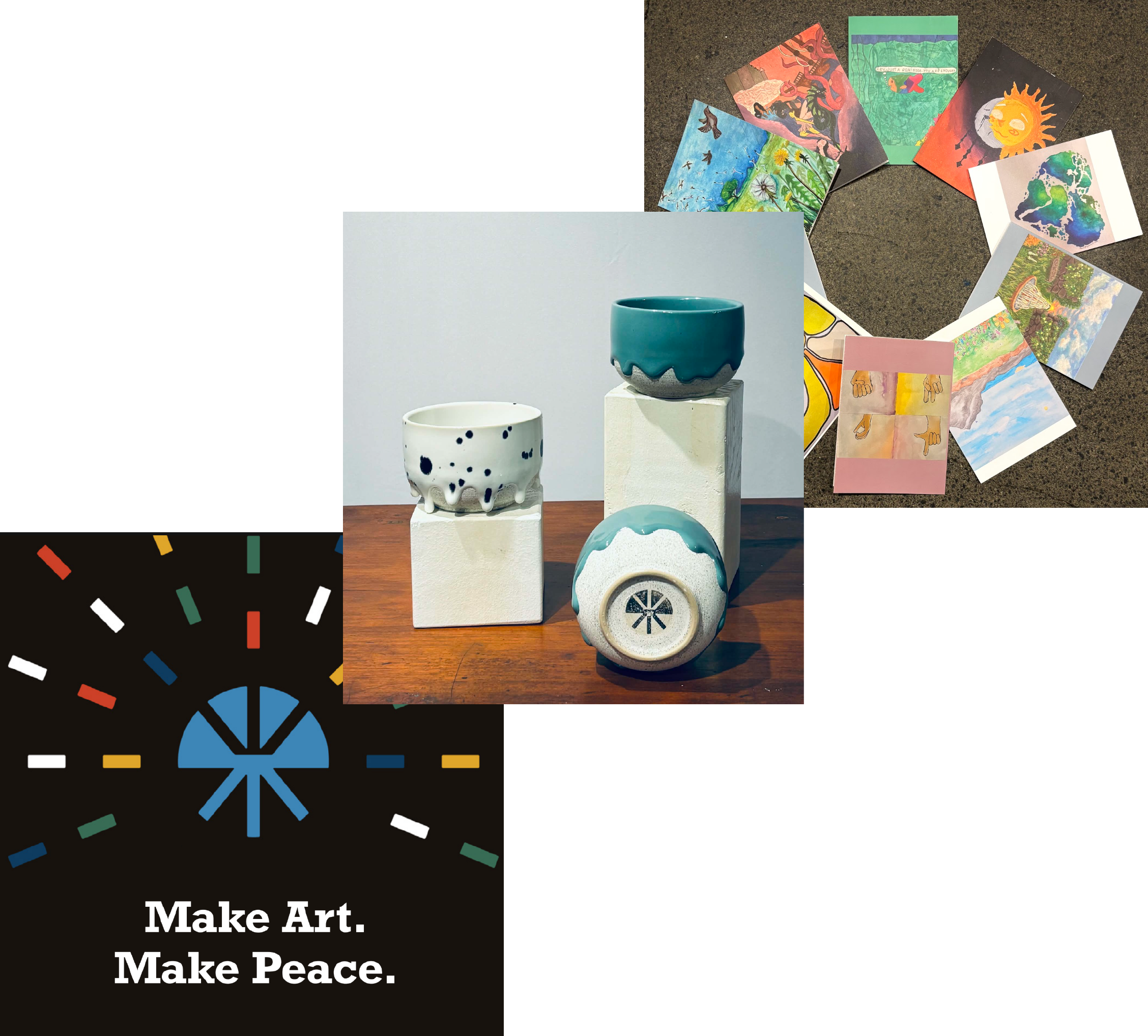 Collage of artwork, ceramics, and motivational texts. Text on image says, 'Make Art. Make Peace.'