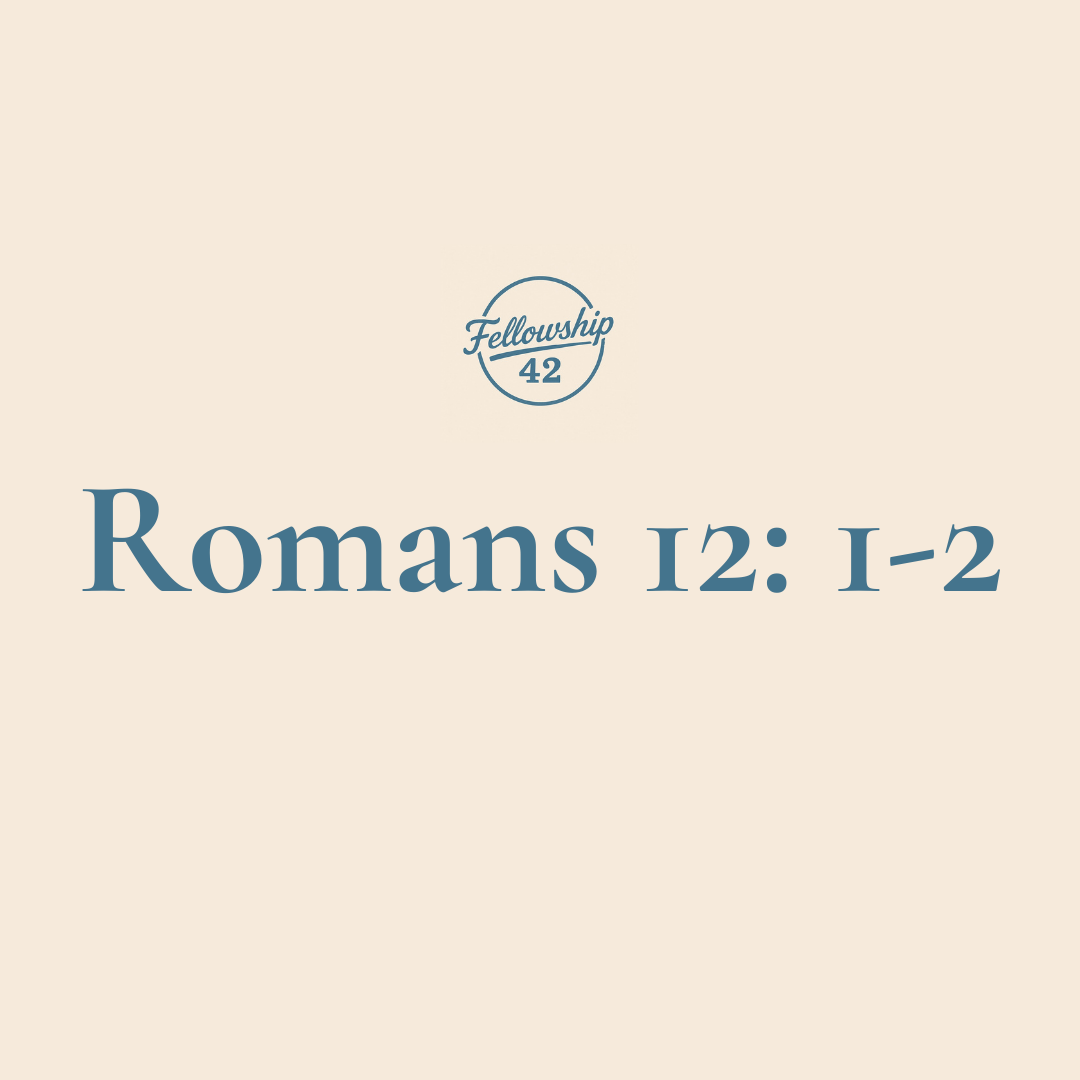 Romans 12: 1-2