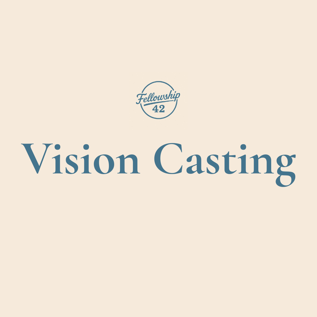 Vision Casting