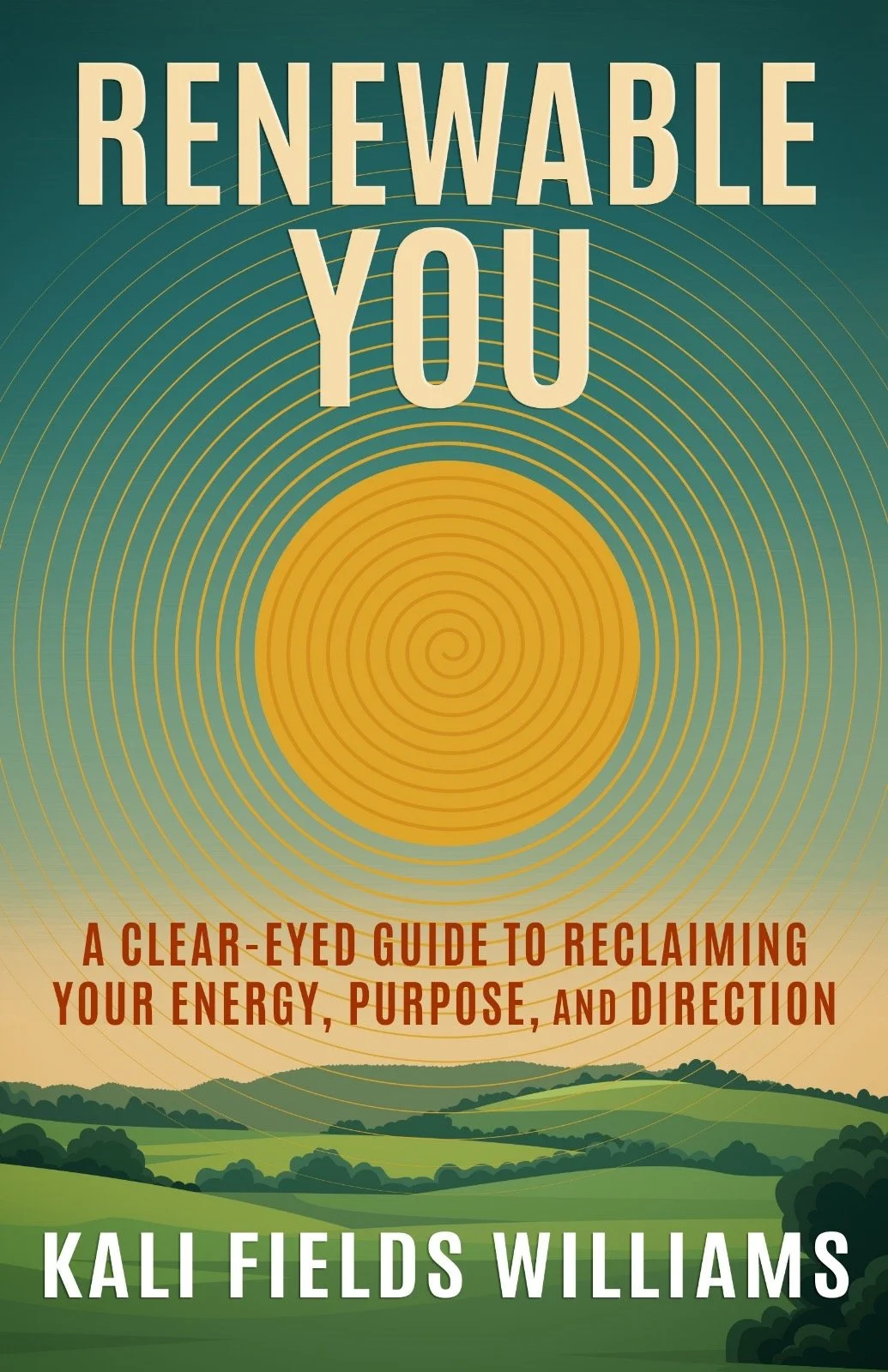 Book cover titled 'Renewable You' by Kali Fields Williams, featuring a stylized landscape with green hills and a yellow spiral sun in the sky.