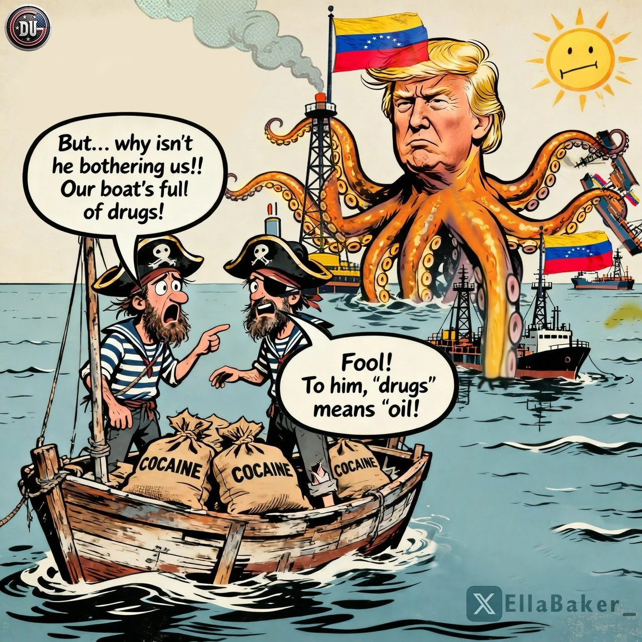 Caricature of Donald Trump as a giant octopus controlling Venezuela's oil industry, with two pirates on a boat labeled with bags of cocaine, debating the meaning of drugs and oil.