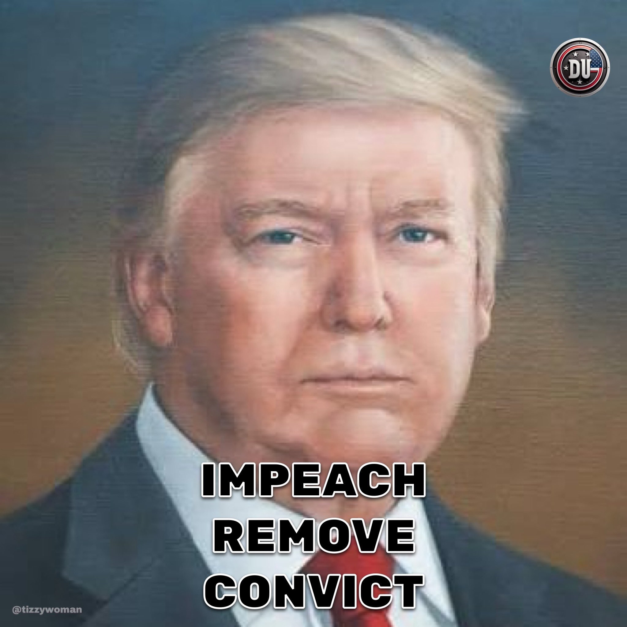 Portrait of Donald Trump with bold text overlay reading "IMPEACH REMOVE CONVICT" and a logo in the top right corner.