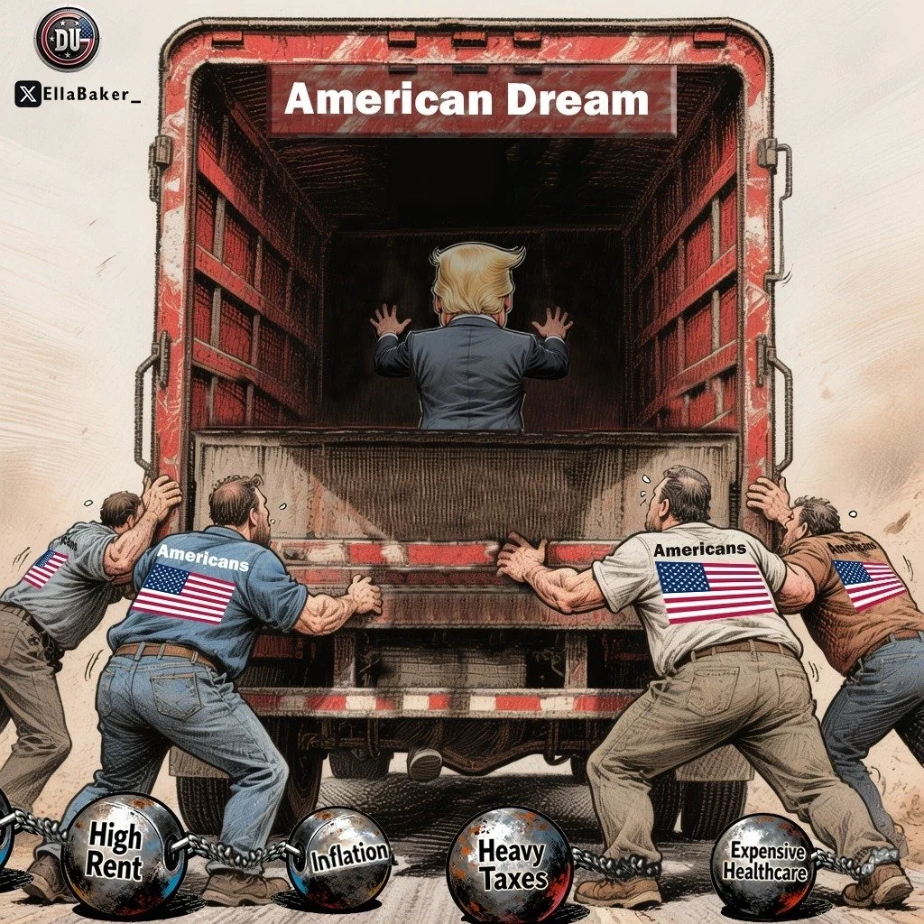 A cartoon illustration of a truck with the words 'American Dream' on the back, carrying a figure resembling Donald Trump with their back to viewers. Four Americans, wearing shirts with American flags, are pushing the truck from behind. The truck is chained to four heavy balls labeled 'High Rent,' 'Inflation,' 'Heavy Taxes,' and 'Expensive Healthcare.'