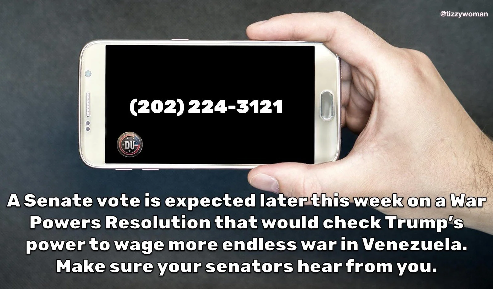 Hand holding a smartphone displaying a phone number (202) 224-3121 and a logo with the letters 'DJ', along with a caption about a Senate vote related to war powers resolution and a reminder to inform senators.