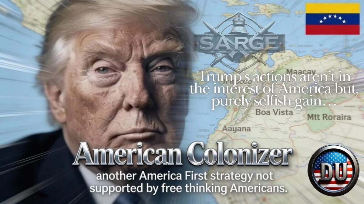 A digitally edited image of Donald Trump with a map of Venezuela in the background, a Venezuelan flag, and warning labels criticizing his actions as an American colonizer and America First strategy supporters.