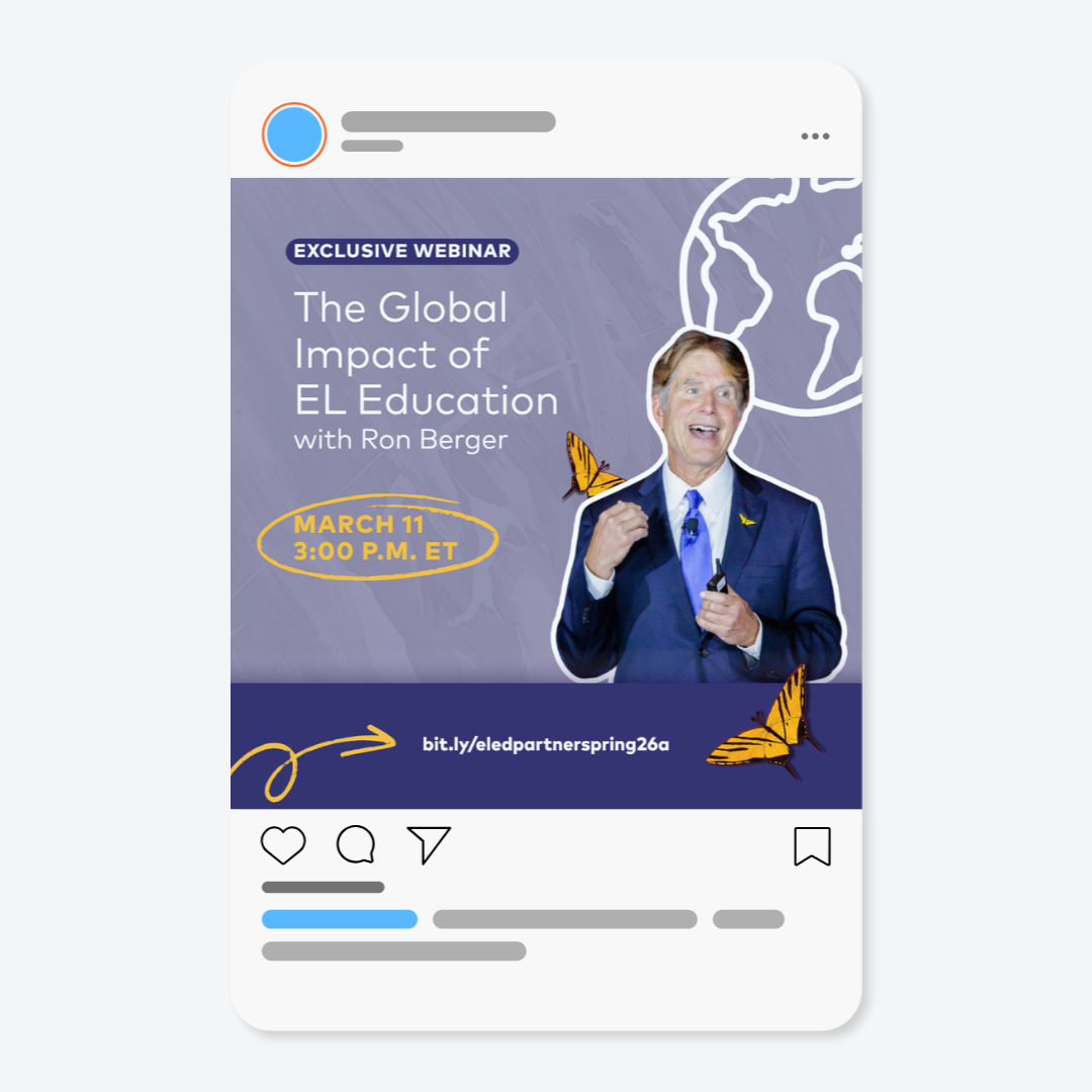 Social media post advertising an exclusive webinar titled "The Global Impact of EL Education" with Ron Berger, scheduled for March 11 at 3:00 p.m. ET. The post includes a photo of Ron Berger, a yellow arrow pointing to a URL, and decorative butterflies.