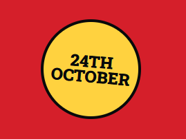 Yellow circle with black border and text reading '24TH OCTOBER' on a red background.