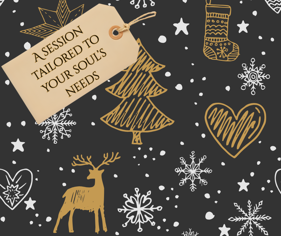 A session tailored to your soul’s needs.png