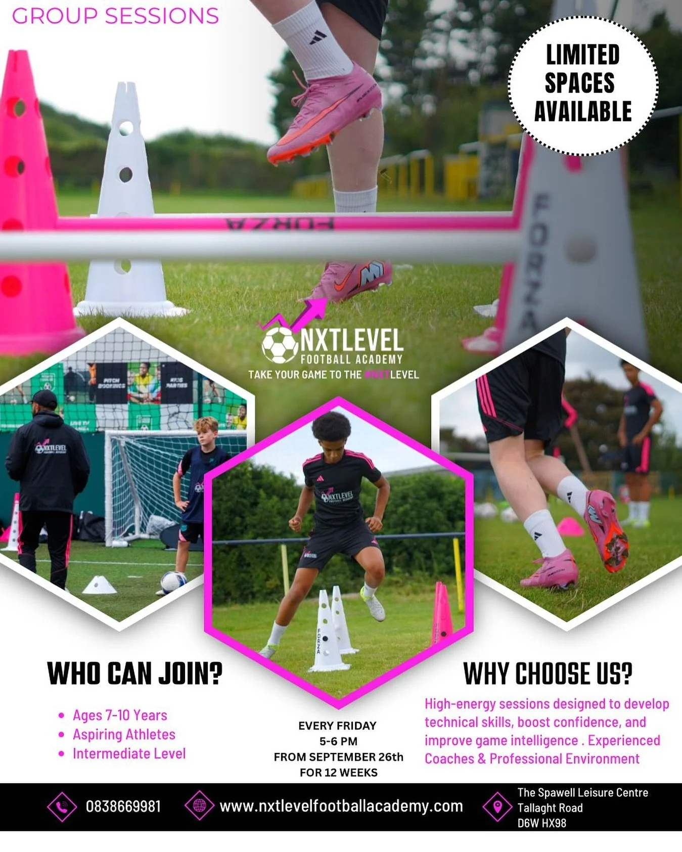 ๐ฏ Group Session – This Friday
Ages 7–10 | Intermediate level | Aspiring athletes
Time: 5–6 PM
Place: The Spawell Leisure Centre, Tallaght Rd (D6W HX98)
Why NXTLEVEL?
โฝ High-energy drills to sharpen technique
๐ง Boost confidence &