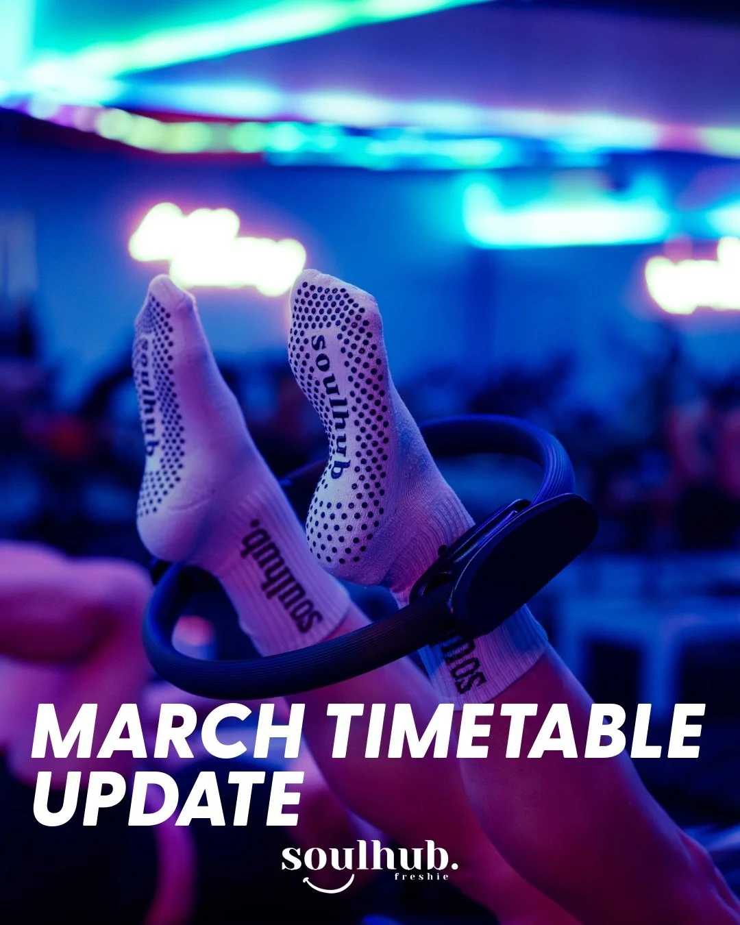 ✨ YOUR MARCH TIMETABLE IS HERE, SOULMATES ✨

New month, new schedule, same Soulhub burn 🔥

We&rsquo;ve shaken things up a little this March &mdash; here&rsquo;s what&rsquo;s changed so you don&rsquo;t miss a beat!

A few things worth knowing:

⭐&nbs
