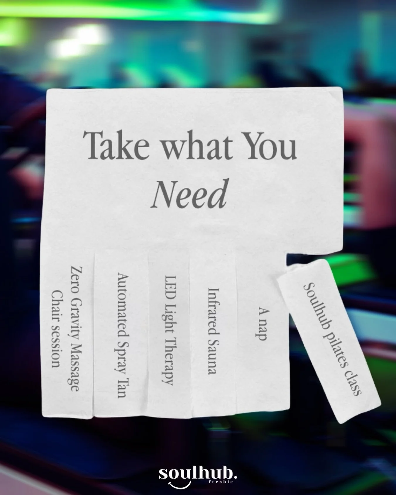 Take what you need, Soulmates 💚

A) Still wrecked from the weekend - infrared sauna 
B) Flat skin, low energy - LED light therapy 
C) Ready to move - reformer pilates class 
D) Event this week - spray tan glow up 
E) Just need to lie down - zero gra