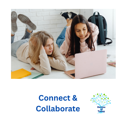 Two girls lying on the floor in front of a laptop, looking at the screen. One girl is resting her head on her hand, and the other is supporting her chin. There are books and a backpack nearby. The image includes the text 'Connect & Collaborate' and a logo with a tree and the words 'Heroes of Today'.