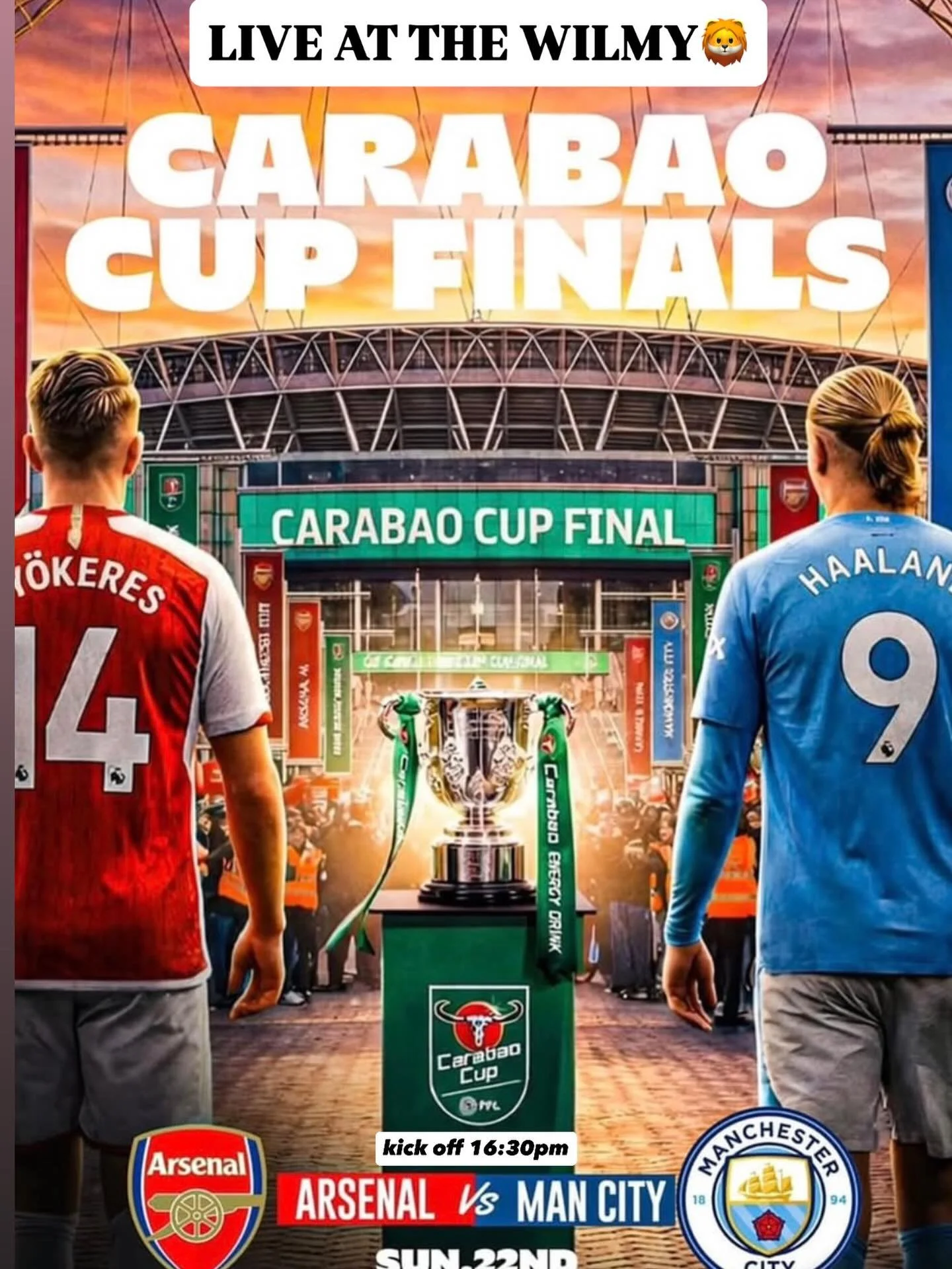 LIVE at the Wilmy 🦁🔥
Carabao Cup Final on the big screen!

🍻 Arsenal vs Manchester City
⚽ Kick-off 16:30
📅 Sunday 22nd March

Big game. Big atmosphere. Don&rsquo;t miss it 🙌

#CarabaoCup #Arsenal #ManCity #MatchDay #livefootball