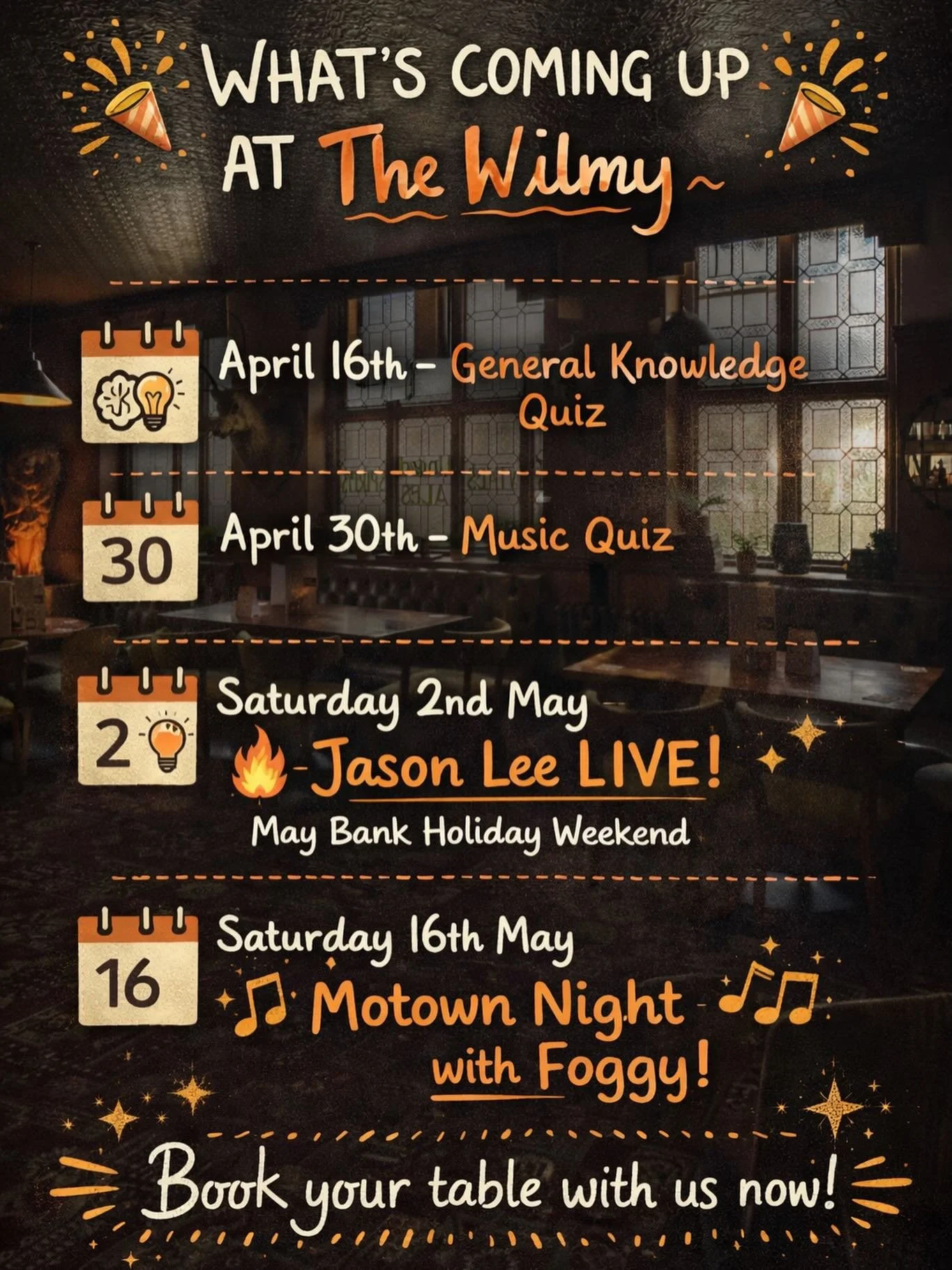 WHATS COMING UP AT THE WILMY?🦁

🧠 April 16th &ndash; General Knowledge Quiz
🎶 April 30th &ndash; Music Quiz
🔥 May 2nd &ndash; Jason Lee LIVE (Bank Holiday Weekend)
🎤 May 16th &ndash; Motown Night with Foggy

From quiz nights to live music and Mo