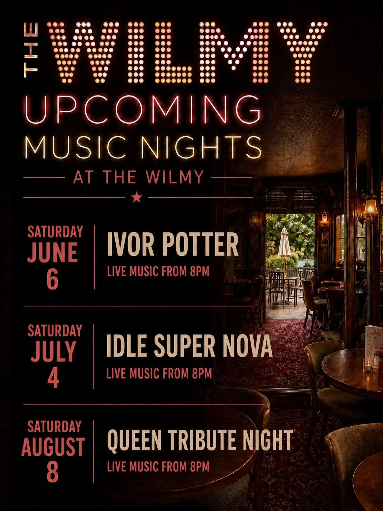 🎶 Upcoming Music Nights at The Wilmy 🎶

📅 Saturday, June 6
🎤 Ivor Potter brings VEGAS to The Wilmy 
🕗 Live music from 8 PM

📅 Saturday, July 4
🎸 Idle Super Nova
🕗 Live music from 8 PM

📅 Saturday, August 8
👑 Queen Tribute Night
🕗 Live musi