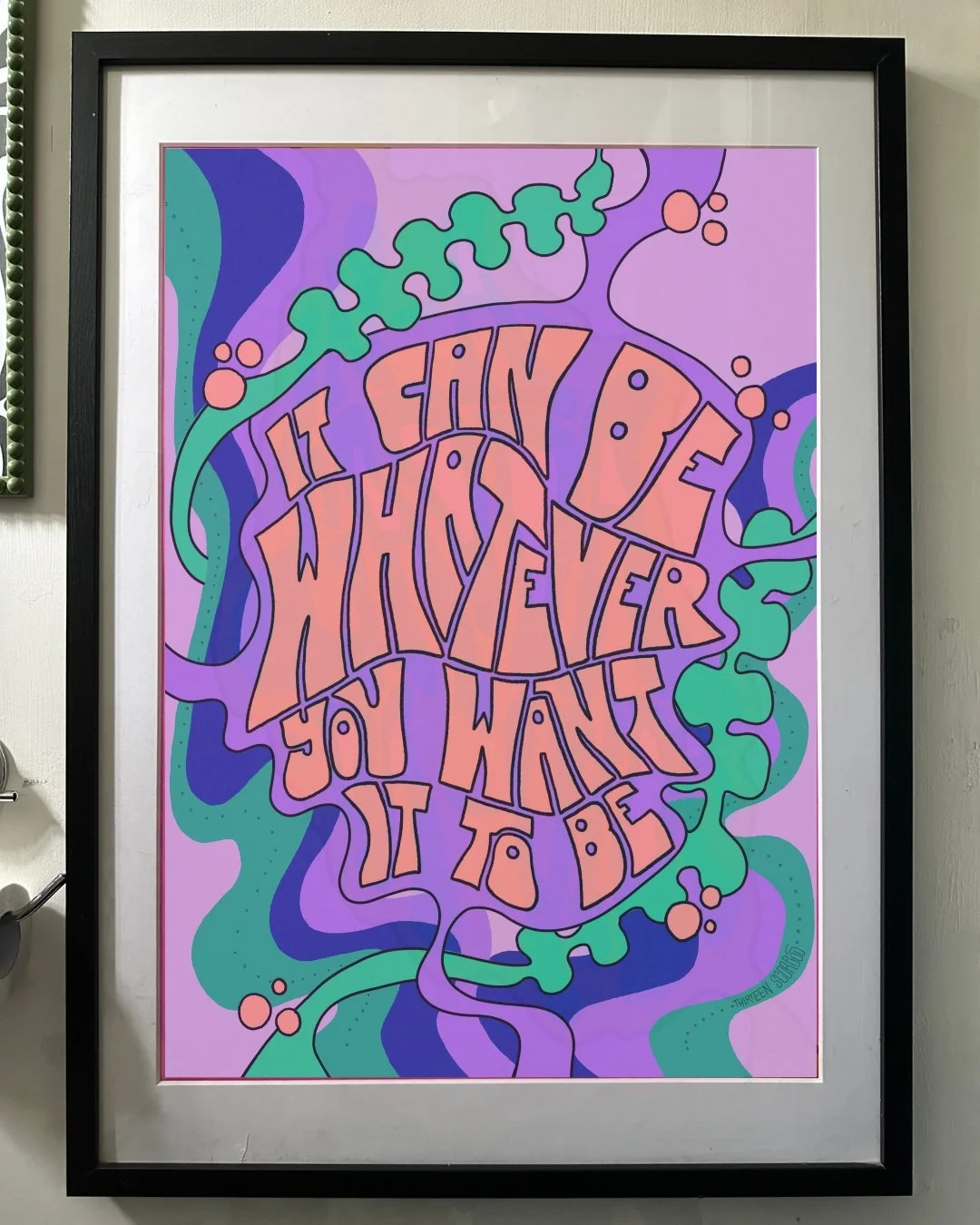 It Can Be Whatever You Want It To Be Print