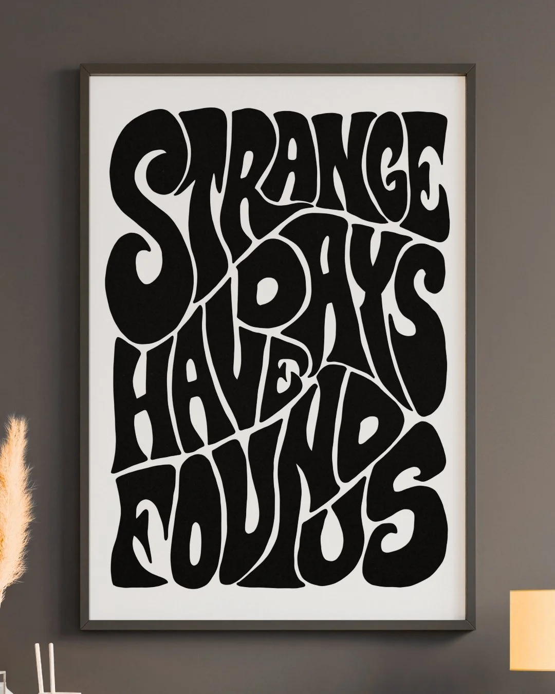 Strange Days Print (on white)