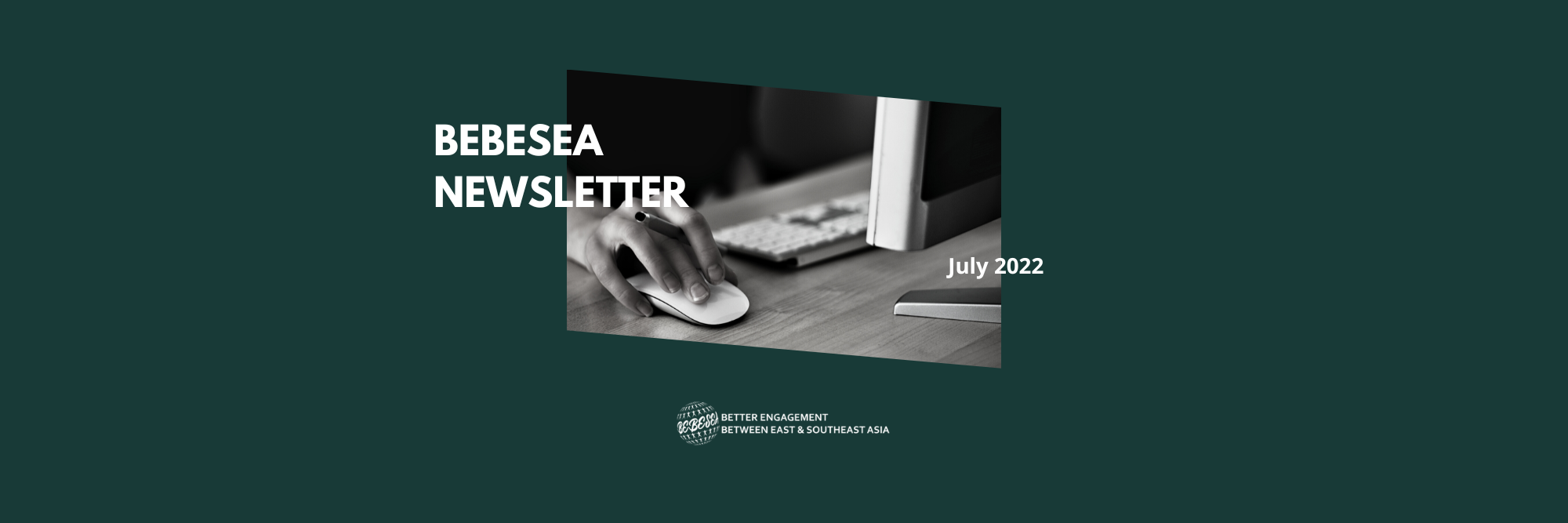 BEBESEA Monthly Newsletter #6 – July 2022 (05/07/2022)