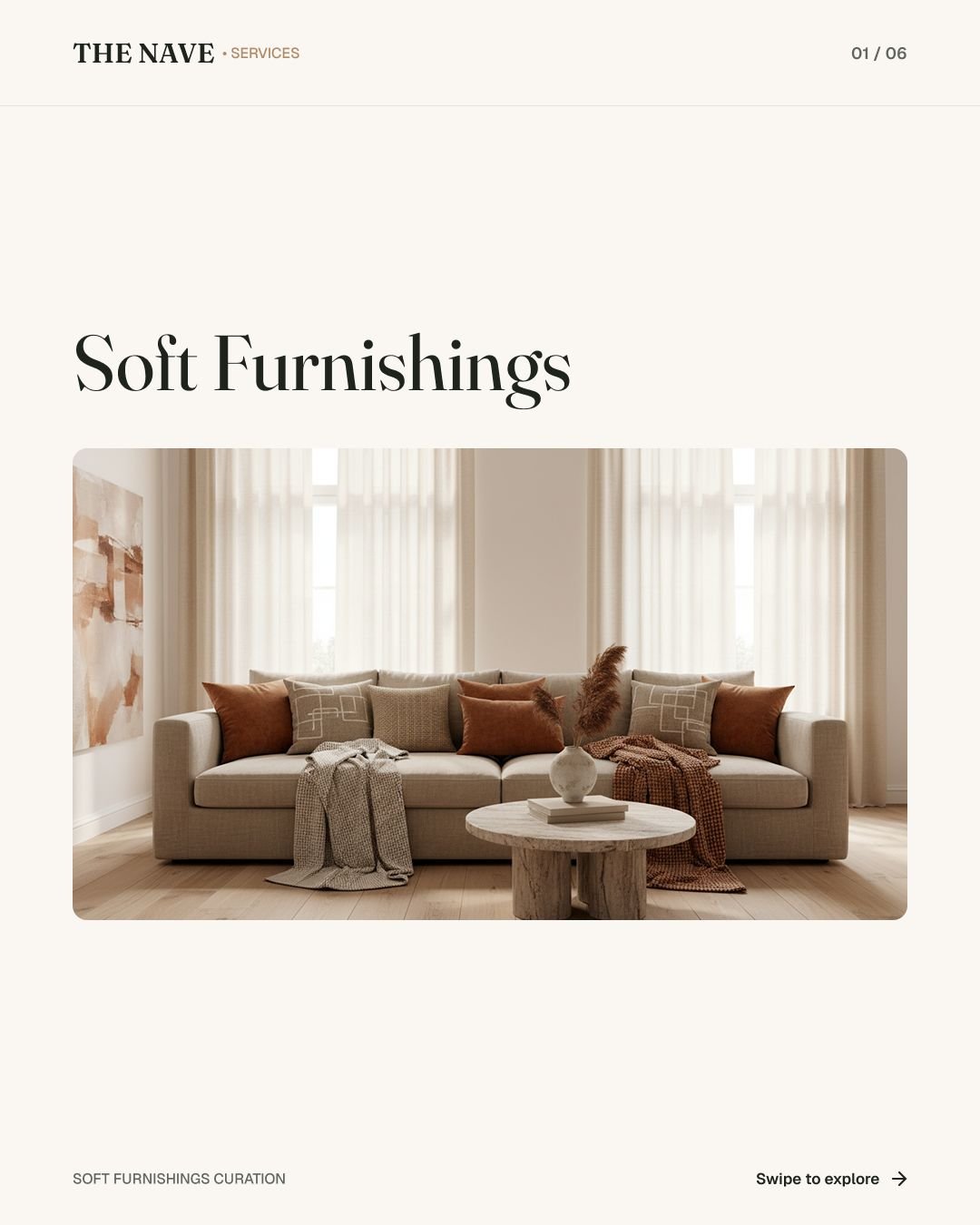 Layer your home with intention.

Upholstery, cushions, throws, bed linens, rugs &mdash; chosen to feel as good as they look. We handle sourcing from exclusive designer textiles and trade accounts, so the whole scheme comes together as one considered 